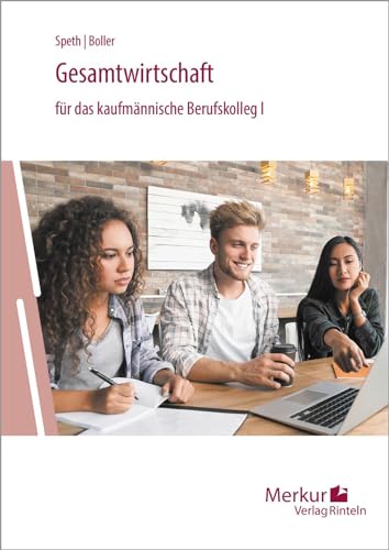 Gesamtwirtschaft für das kaufmännische Berufskolleg I: (Baden-Württemberg)